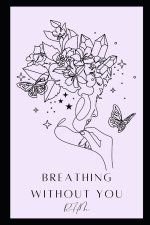 Breathing Without You [Special Edition]