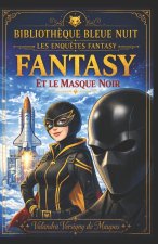 FANTASY ET LE MASQUE NOIR