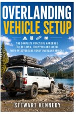 Overlanding Vehicle Setup