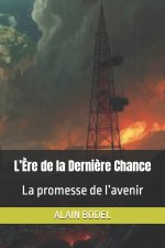 L'Ère de la Dernière Chance