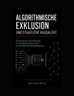 Algorithmische Exklusion und staatliche Kausalität