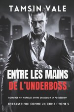 Entre les mains de l'Underboss