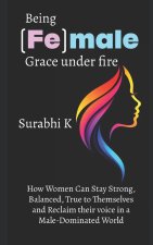 Being (Fe)male Grace under fire