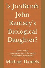 Is JonBenét John Ramsey's Biological Daughter?