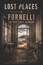 Lost Places I Fornelli auf der Insel Asinara