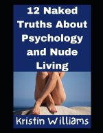 12 Naked Truths About Psychology and Nude Living