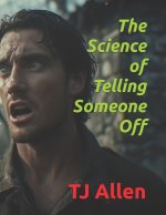 The Science of Telling Someone Off