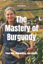 The Mastery of Burgundy