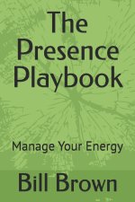The Presence Playbook