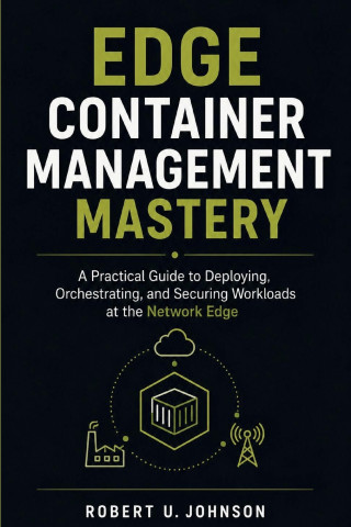 Edge Container Management Mastery