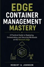 Edge Container Management Mastery