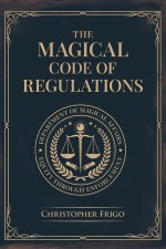 The Magical Code of Regulations