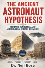 The Ancient Astronaut Hypothesis
