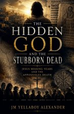 Hidden God and the Stubborn Dead