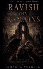 Ravish what remains
