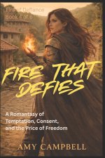 Fire That Defies