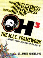 From Hopelessness to Hopefulness Through Hip Hop The M.I.C. Framework
