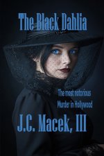 The Black Dahalia, A Jake Slater Mystery