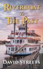 Riverboat To The Past