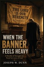 WHEN THE BANNER FEELS HEAVY