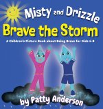 Misty and Drizzle Brave the Storm