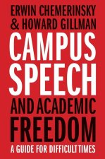 Campus Speech and Academic Freedom – A Guide for Difficult Times