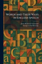Words and Their Ways in English Speech
