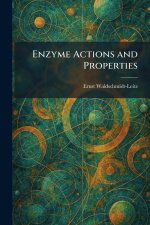 Enzyme Actions and Properties