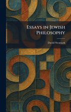 Essays in Jewish Philosophy