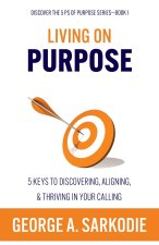 Living on Purpose
