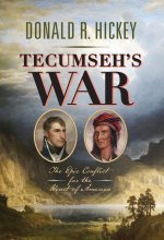 Tecumseh`s War – The Epic Conflict for the Heart of America