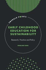 Early Childhood Education for Sustainability – Research, Practice and Policy