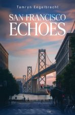 San Francisco Echoes