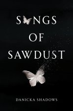 Songs of Sawdust