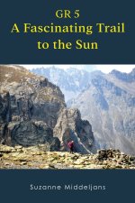 GR 5 - A fascinating trail to the sun