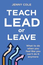 Teach, Lead or Leave