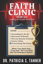 Faith Clinic Volume XXIX Panic Attacks Edition