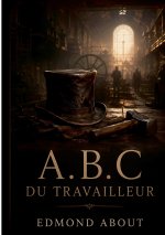 A B C DU TRAVAILLEUR