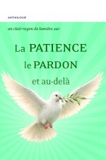La Patience - Le Pardon et au-delà