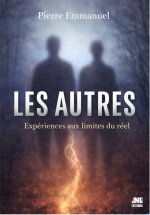 Les Autres - Expériences aux limites du réel