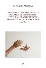 Communication non verbale ou langage mimo-gesto-postural et affectif non négatif