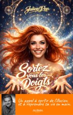 Sortez vous les doigts - Un appel à sortir de l'illusion et à reprendre sa vie en main