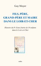 Fils, père, grand-père et maire dans le Loir-et-Cher