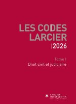 Code Larcier - Tome I - Droit civil et judiciaire - À jour au 1er mars 2026