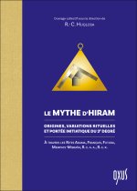 Le Mythe d’Hiram - Origines, variations rituelles et portée initiatique du 3e degré