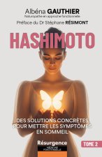 Hashimoto - Des solutions concrètes pour mettre les symptômes en sommeil Tome 2