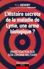 L'histoire secrète de la maladie de Lyme, une arme biologique ? Investigation sur son origine militaire