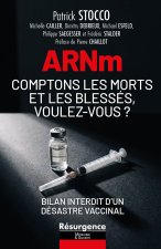 ARNm : comptons les morts et les blessés, voulez-vous ? Bilan interdit d'un désastre vaccinal