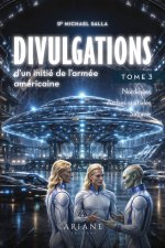 Divulgations d'un initié de l'armée américaine Tome 3