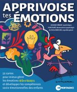 Apprivoise tes émotions - 52 cartes pour mieux gérer les émotions débordantes et développer les compétences socio-émotionnelles des enfants